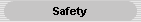 Safety
